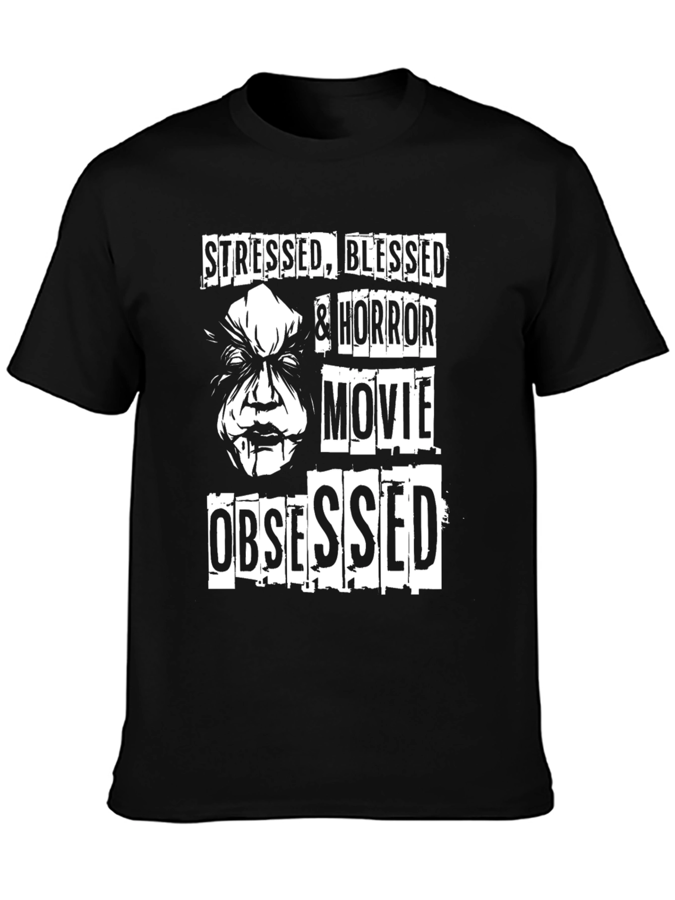 Stressed Blessed & Horror Movie Obsessed T-Shirt