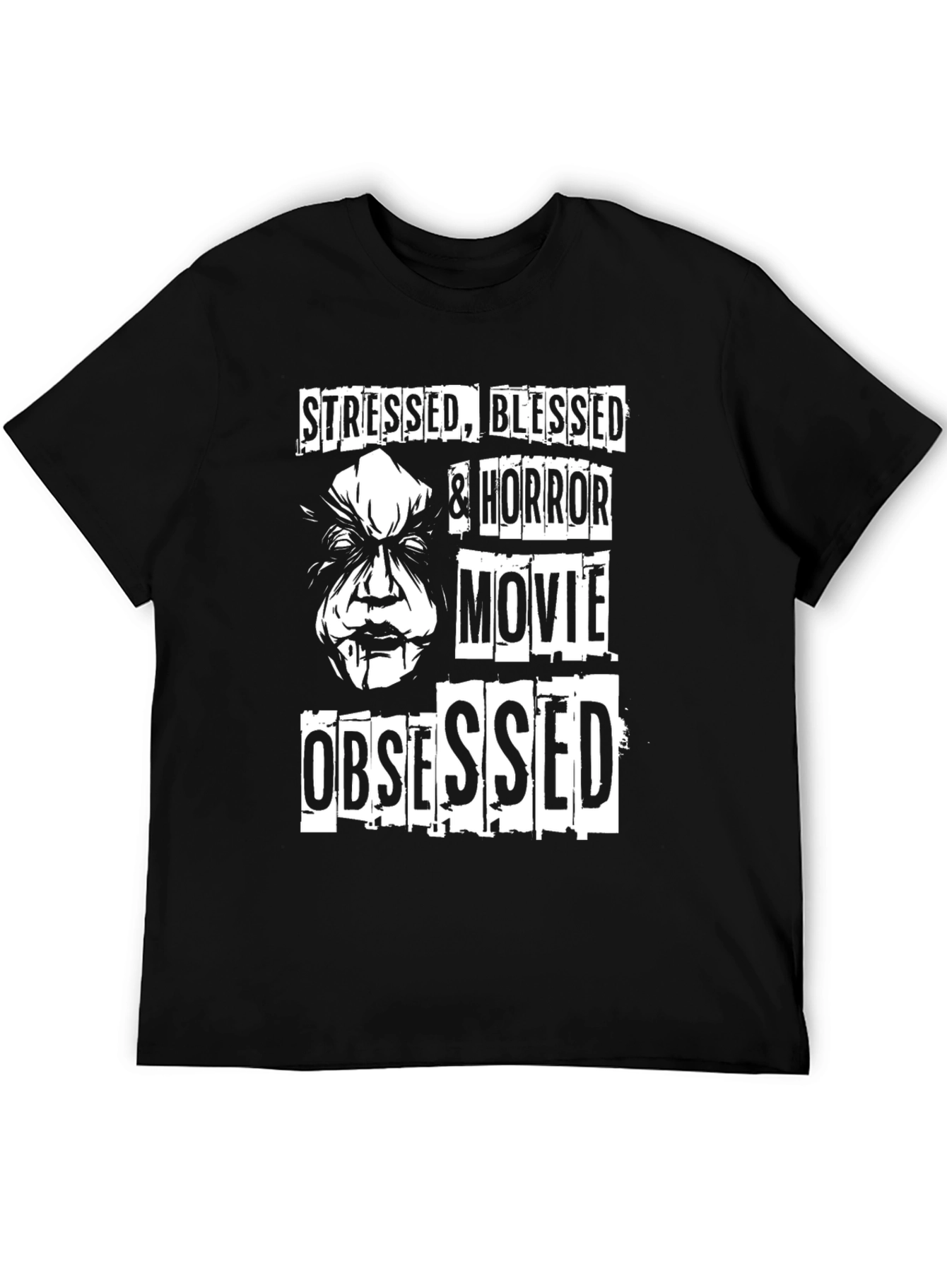 Stressed Blessed & Horror Movie Obsessed T-Shirt
