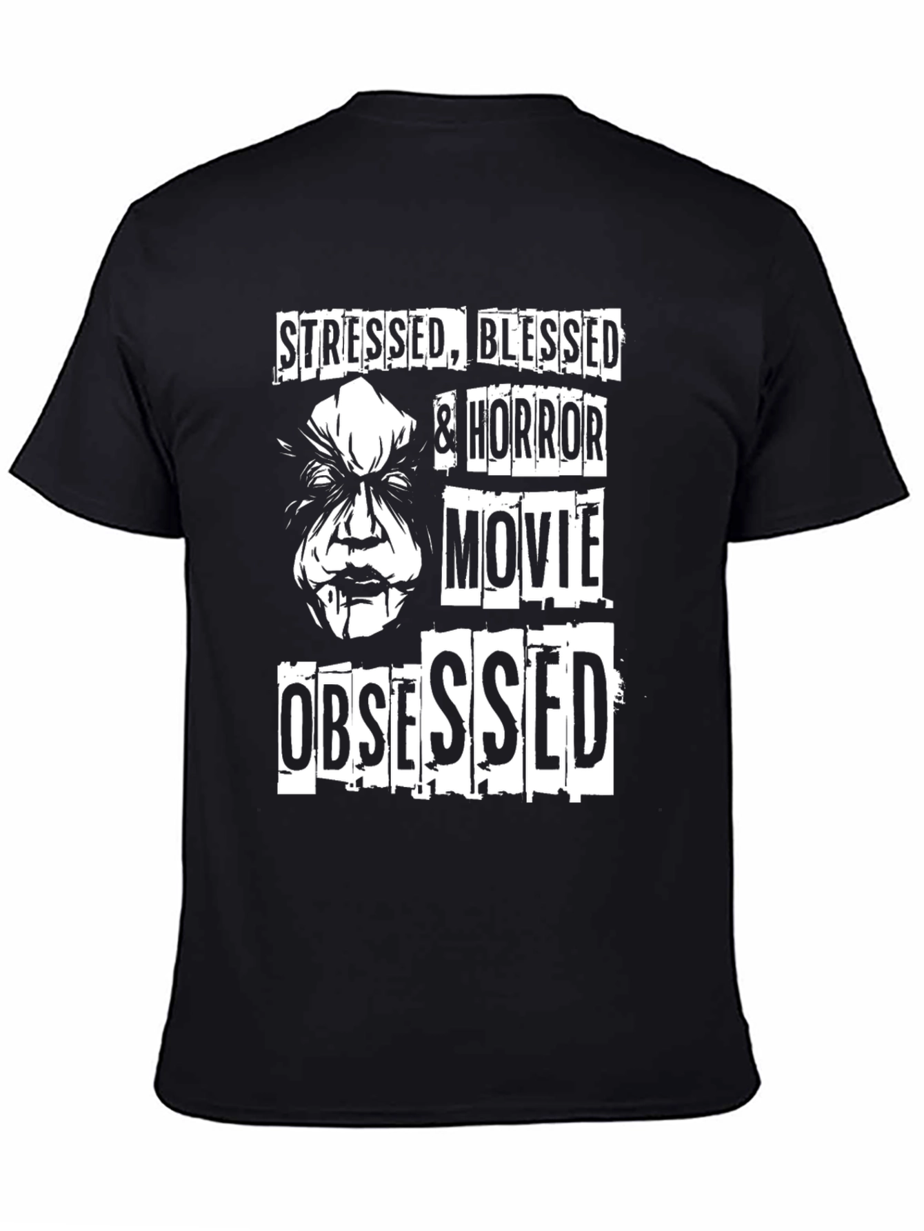 Stressed Blessed & Horror Movie Obsessed T-Shirt