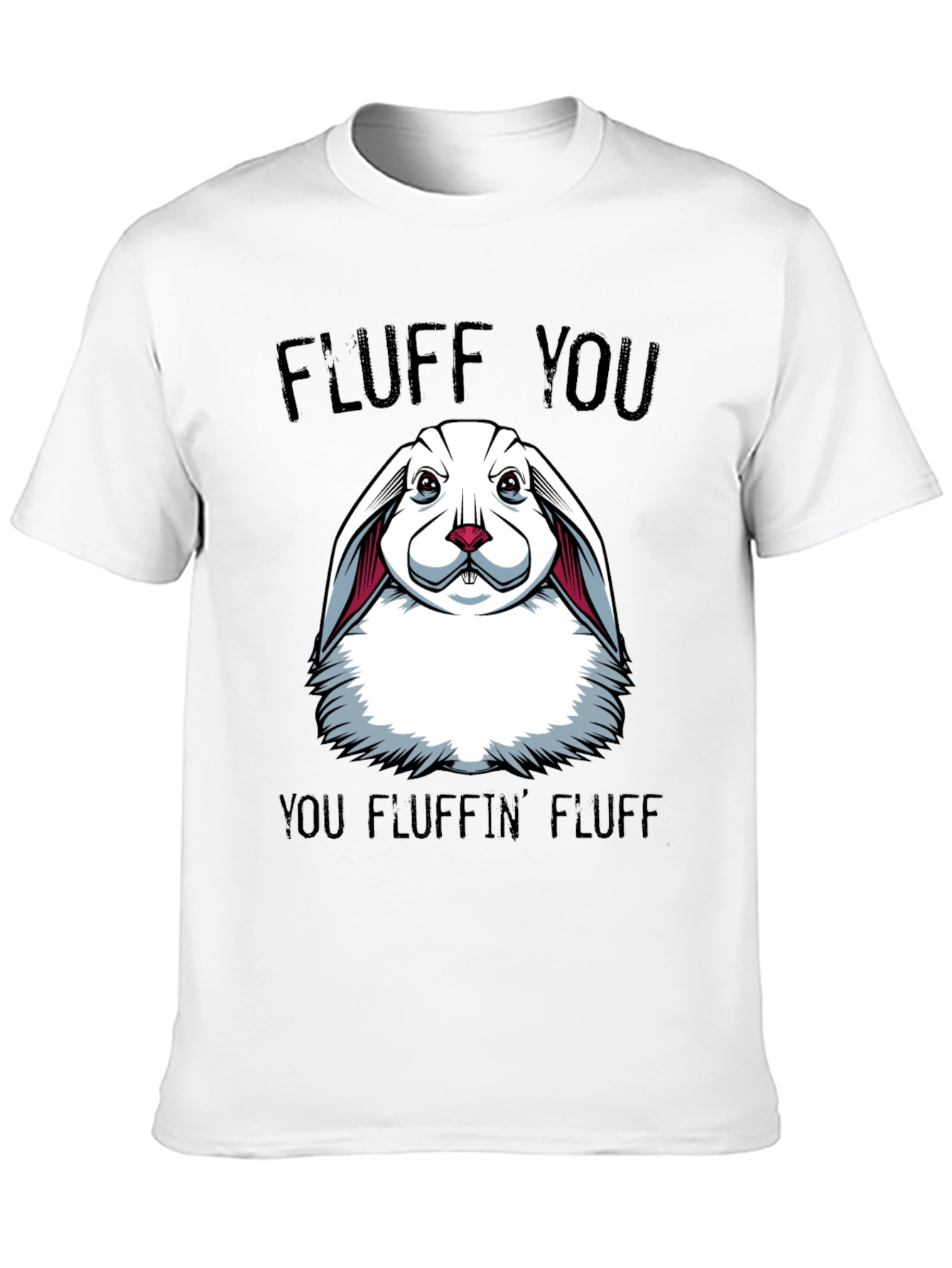 Fluff You T-Shirt