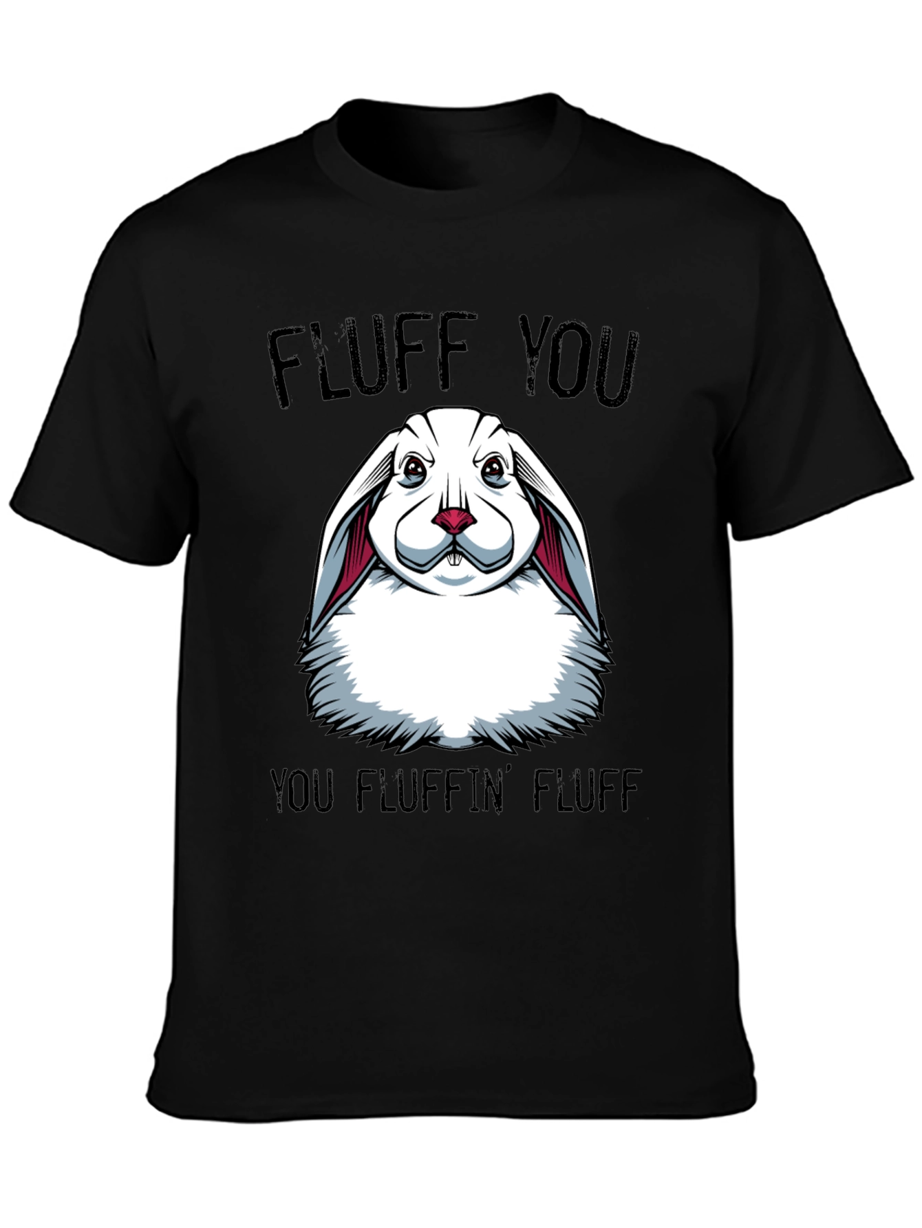 Fluff You T-Shirt