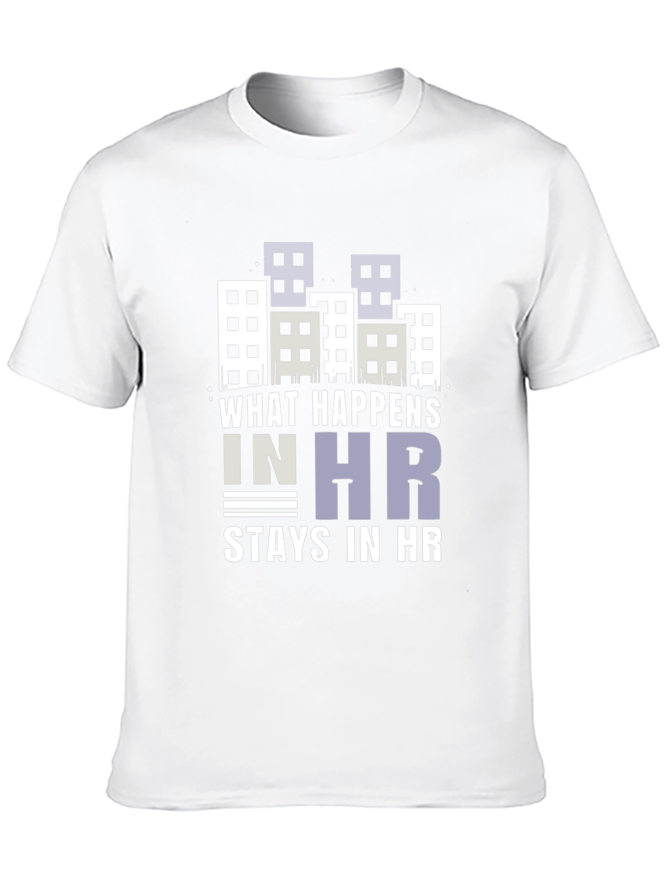 What Happens in HR Stays in HR Graphic T-Shirt