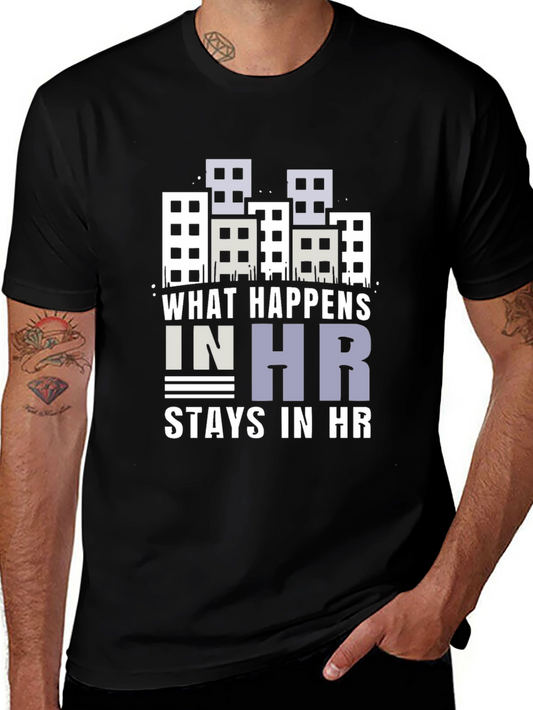 What Happens in HR Stays in HR Graphic T-Shirt