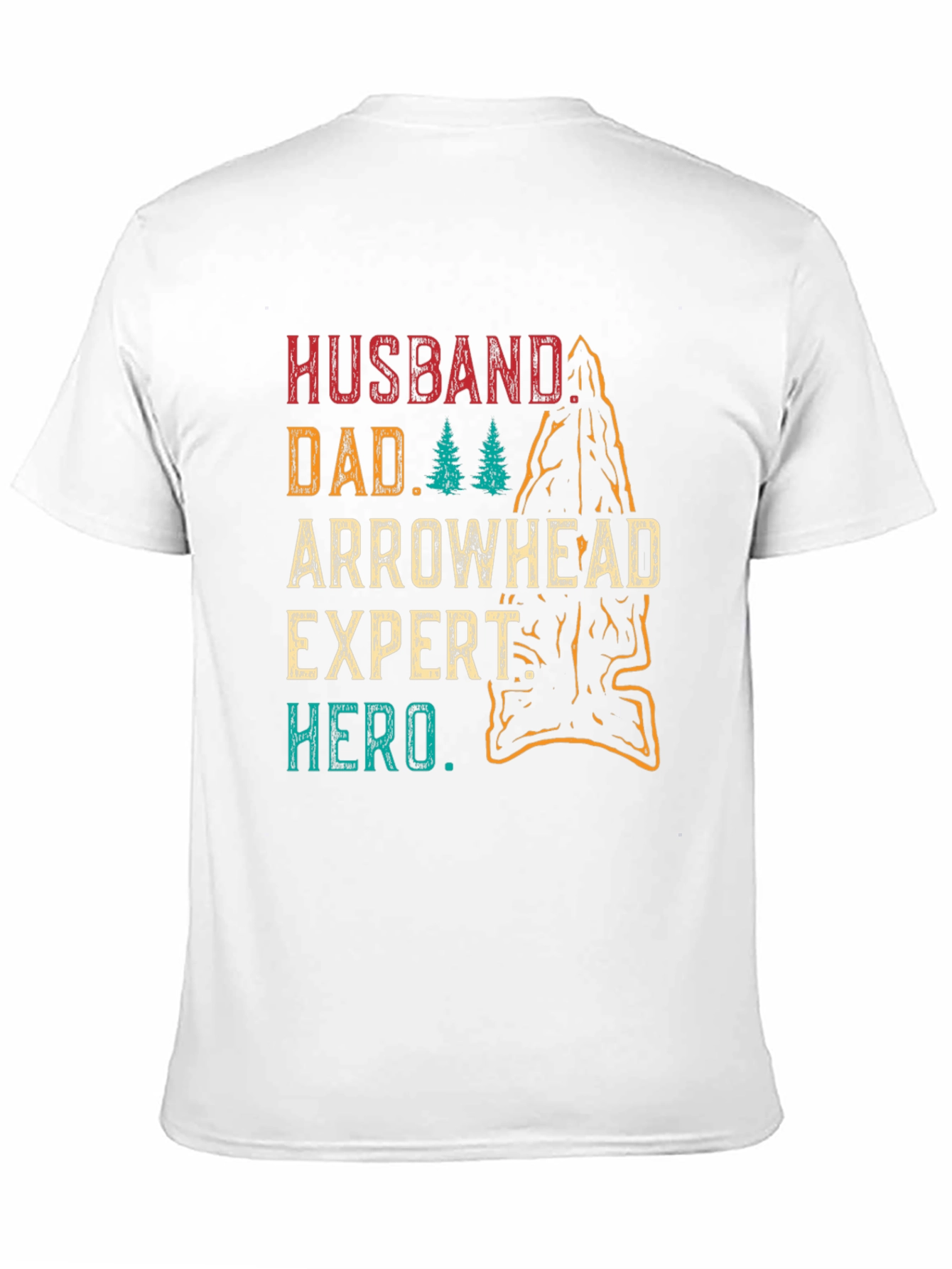 Husband Dad Arrowhead Expert Hero T-Shirt