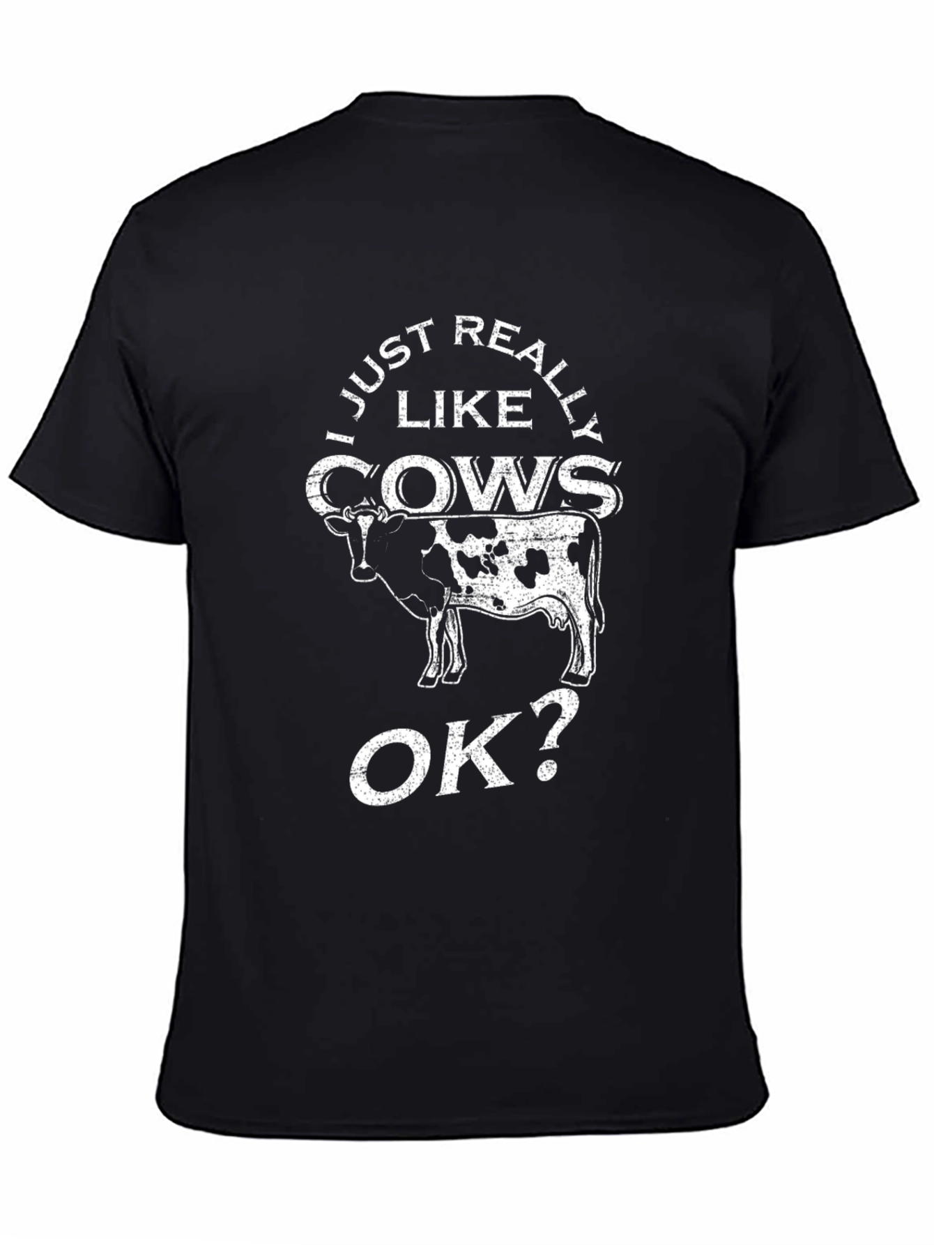 I Just Really Like Cows OK? Black Graphic T-Shirt