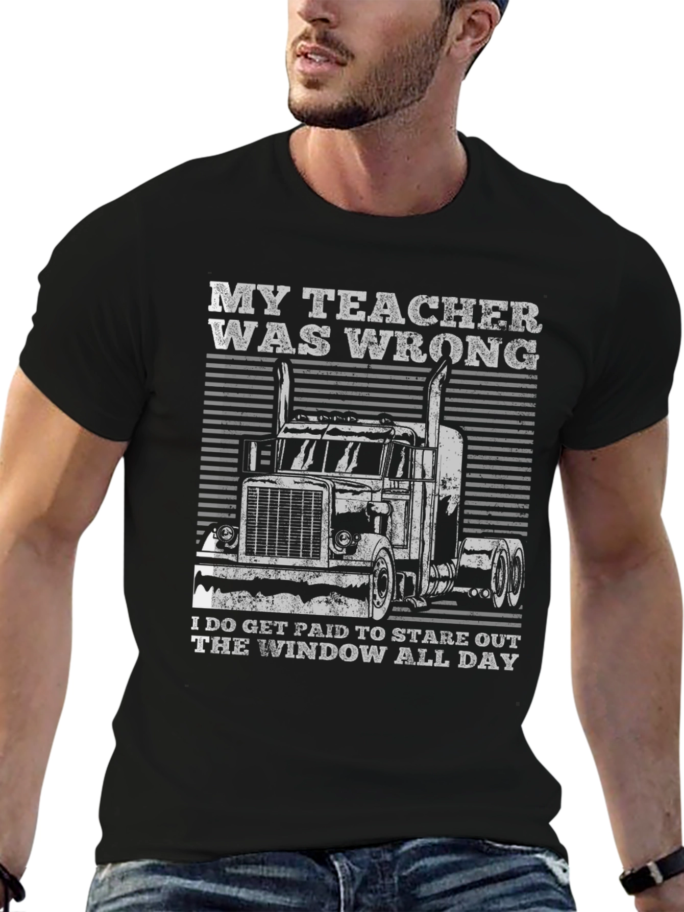 Trucker T-Shirt: My Teacher Was Wrong