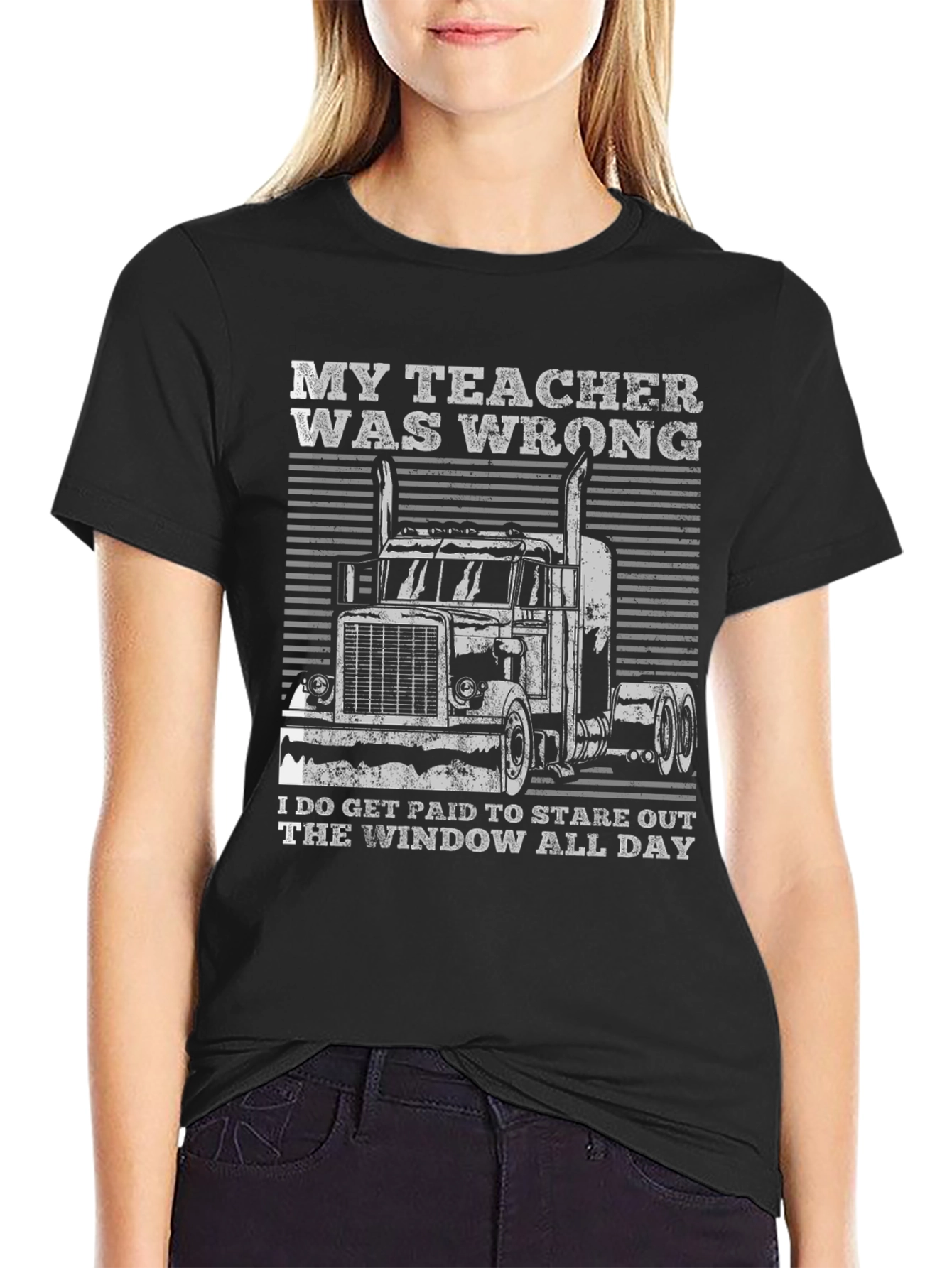 Trucker T-Shirt: My Teacher Was Wrong
