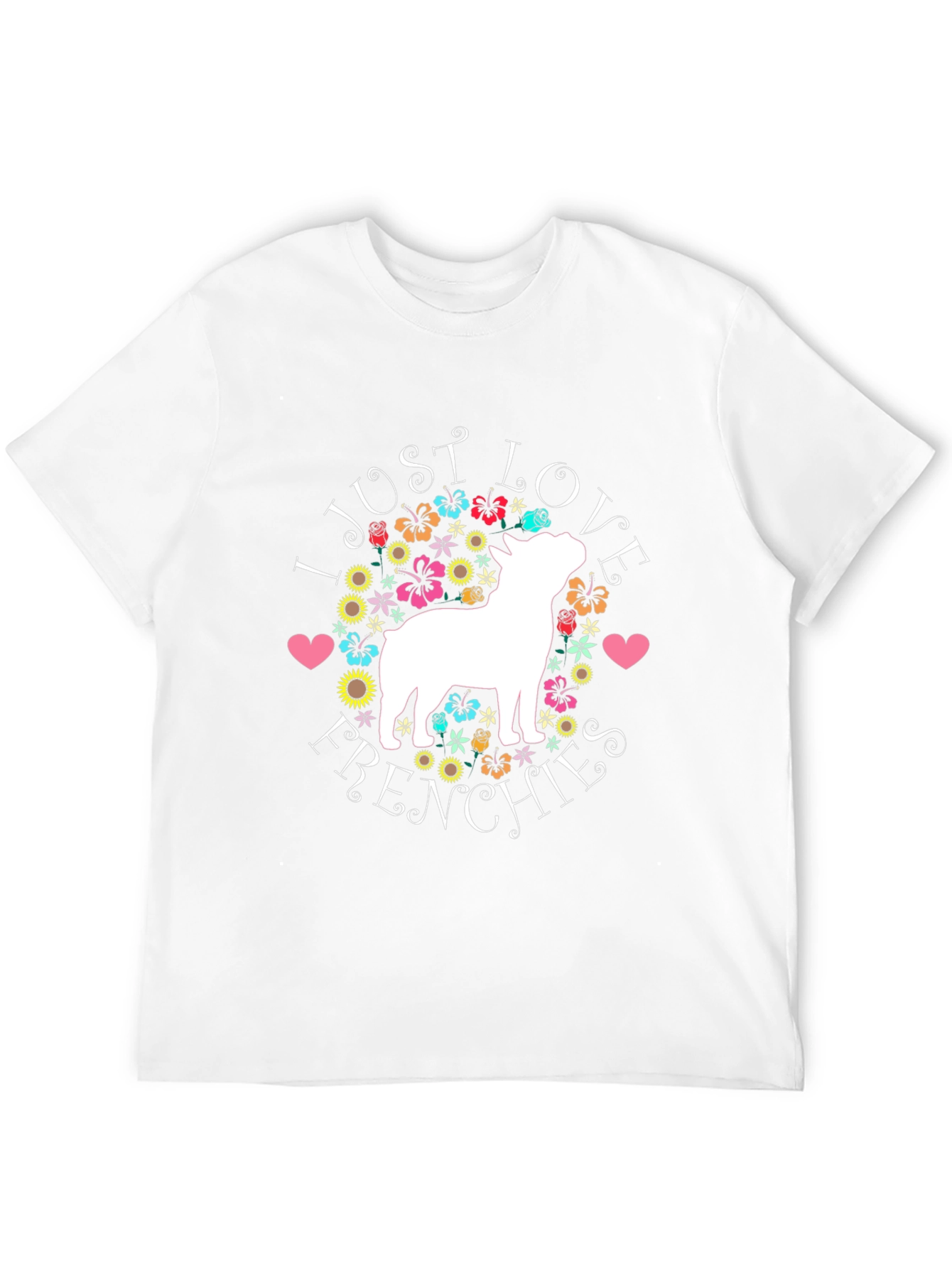 I Just Love Frenchies T-Shirt