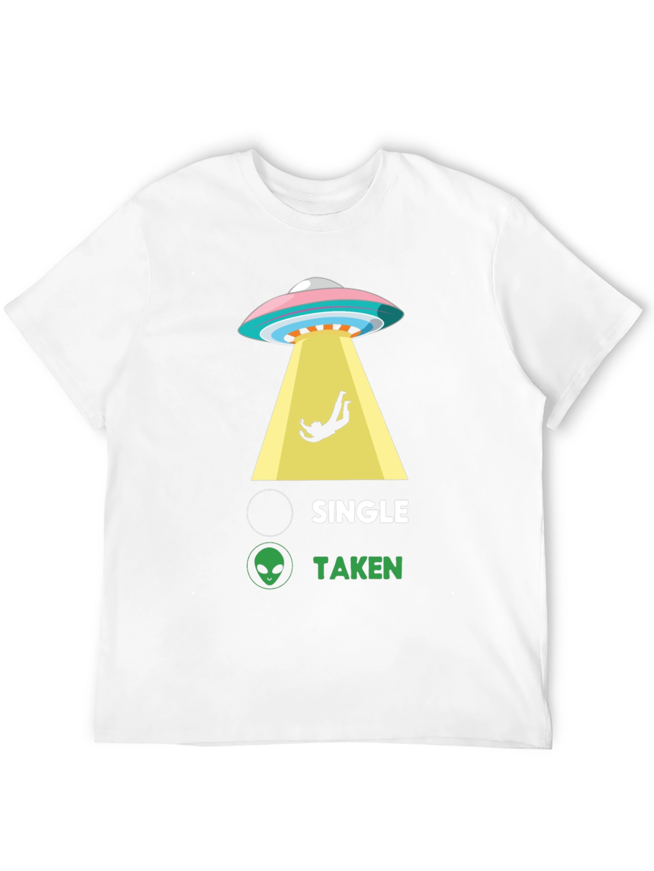 Taken by Aliens T-Shirt - Funny UFO Abduction Tee