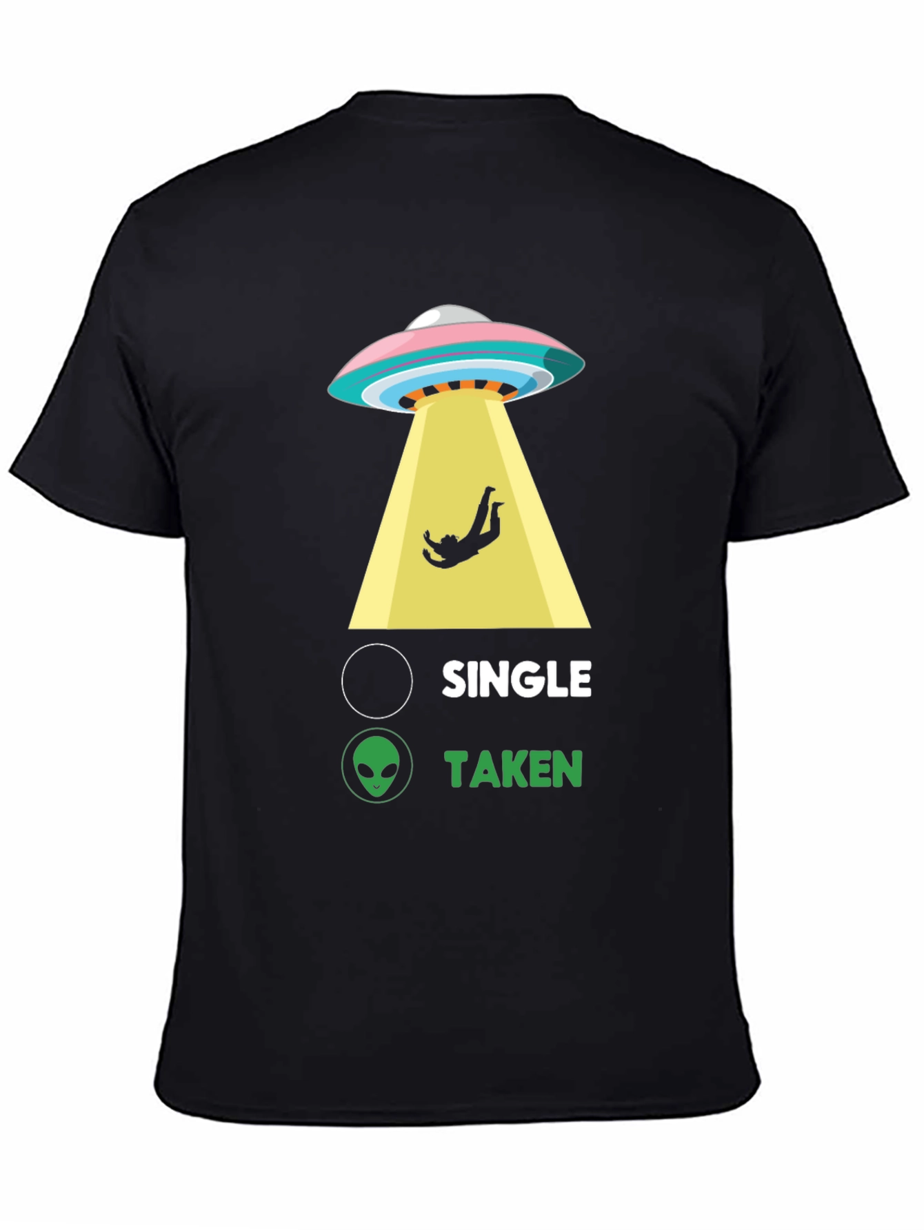 Taken by Aliens T-Shirt - Funny UFO Abduction Tee