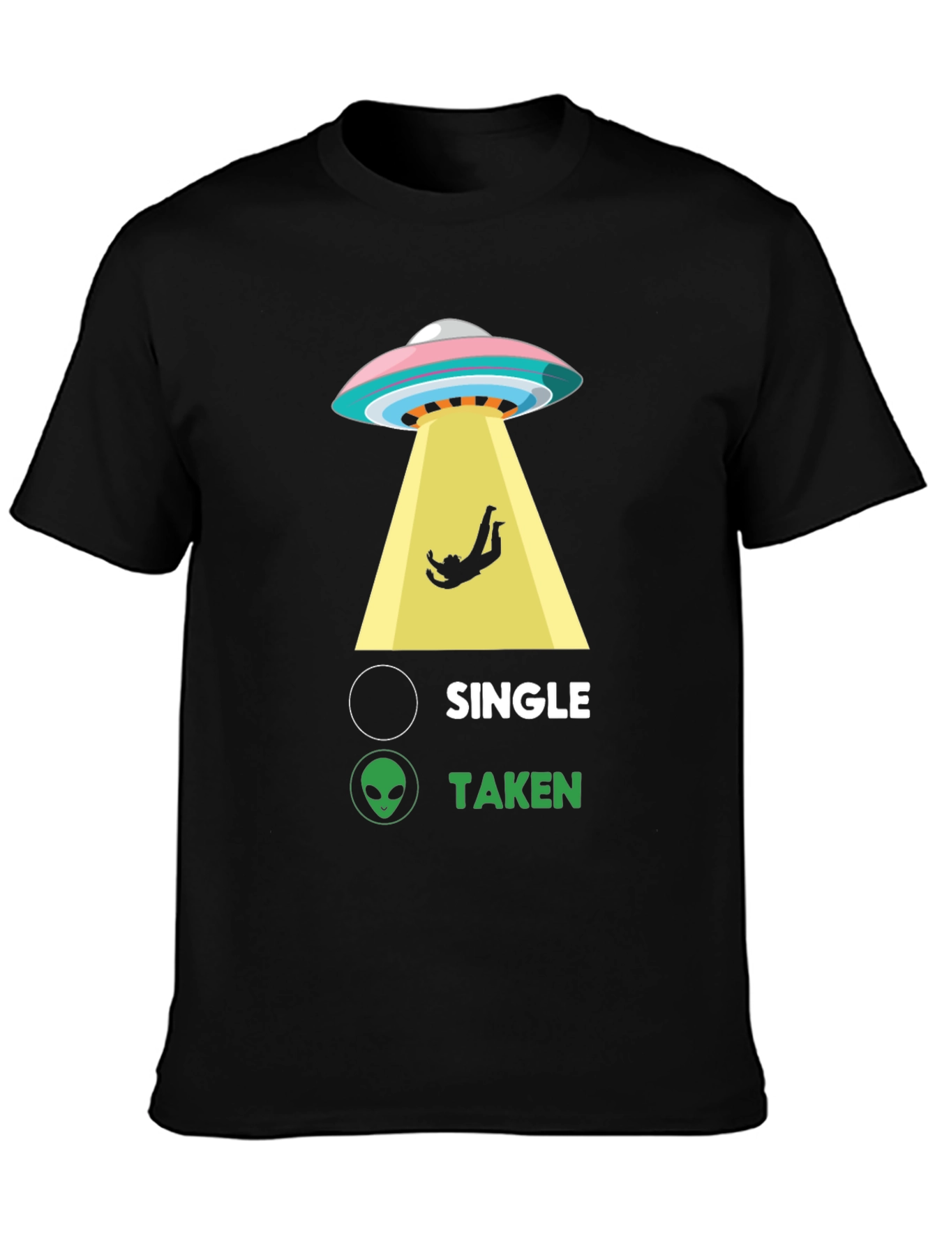 Taken by Aliens T-Shirt - Funny UFO Abduction Tee