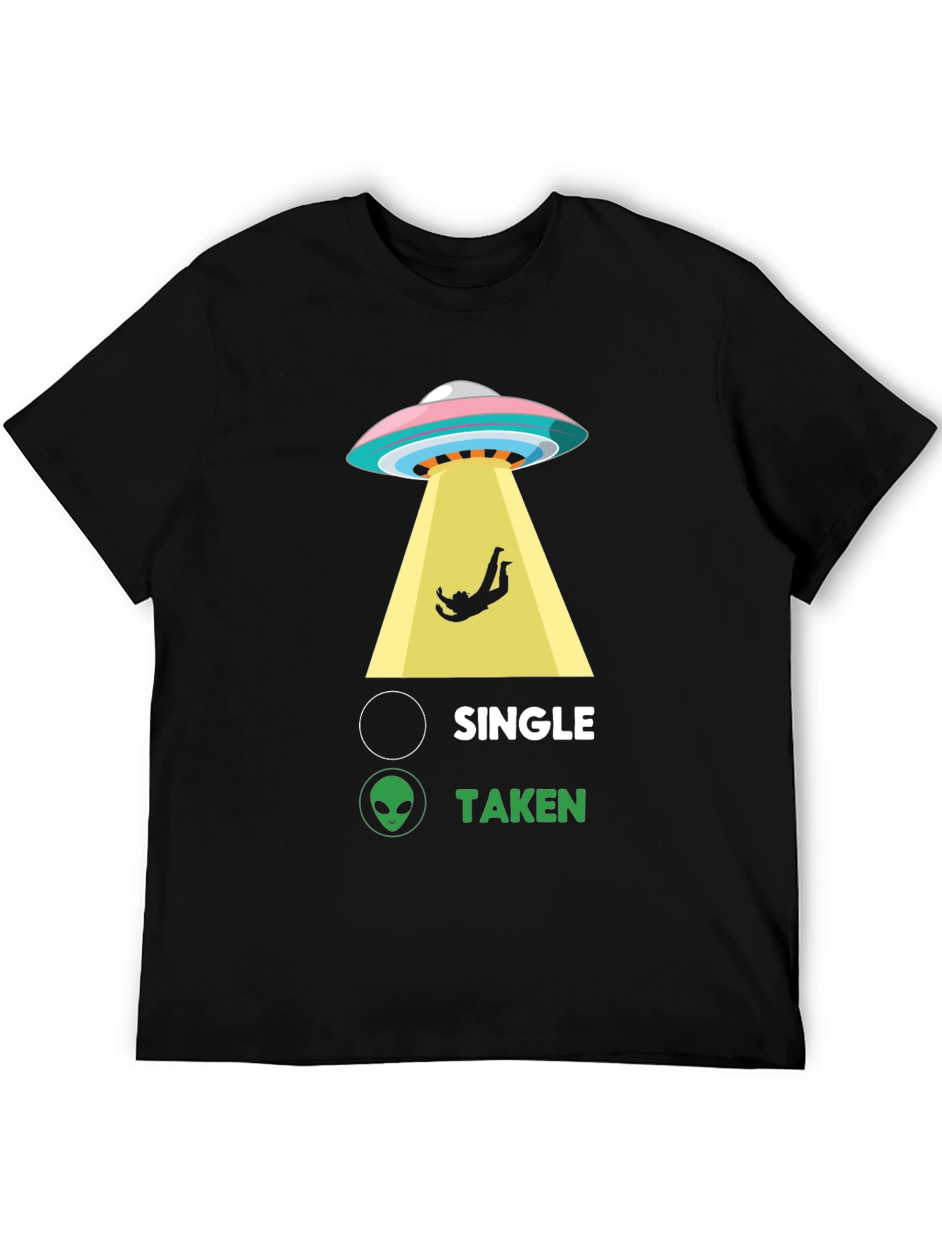 Taken by Aliens T-Shirt - Funny UFO Abduction Tee