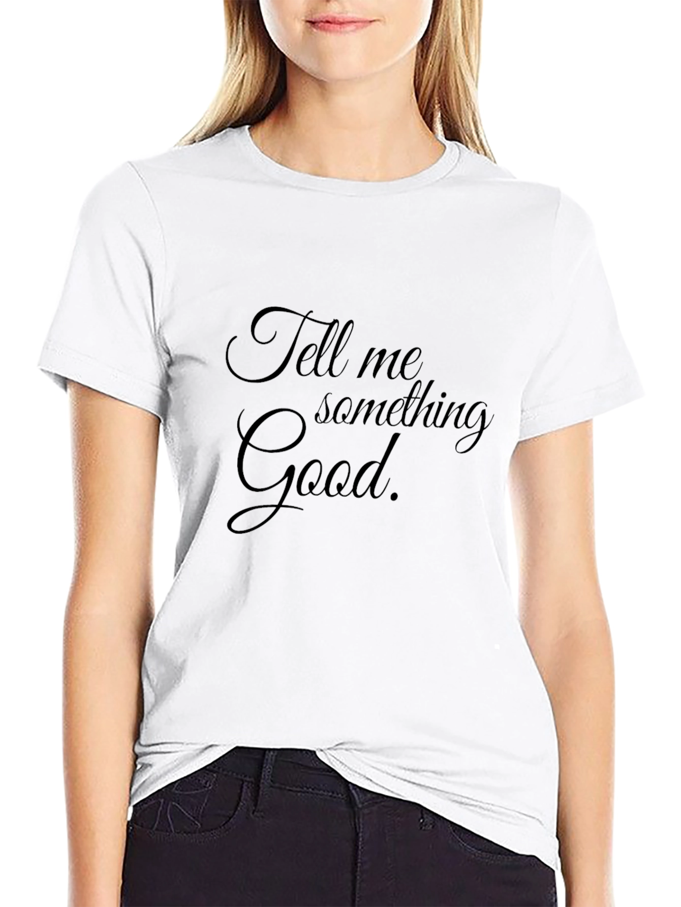 Tell Me Something Good Black T-Shirt