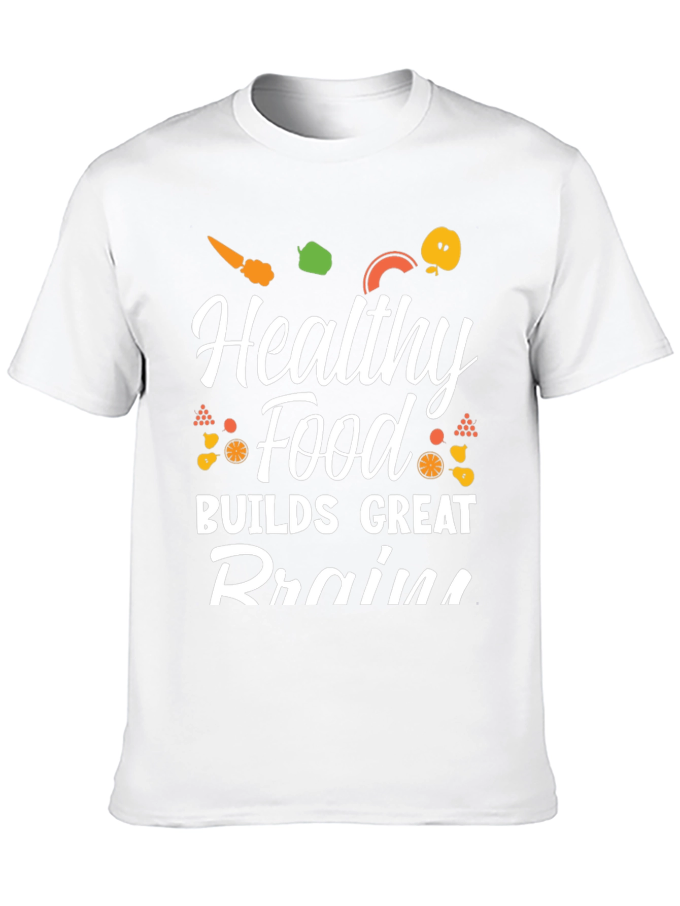 Healthy Food Builds Great Brains T-Shirt