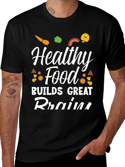 Healthy Food Builds Great Brains T-Shirt