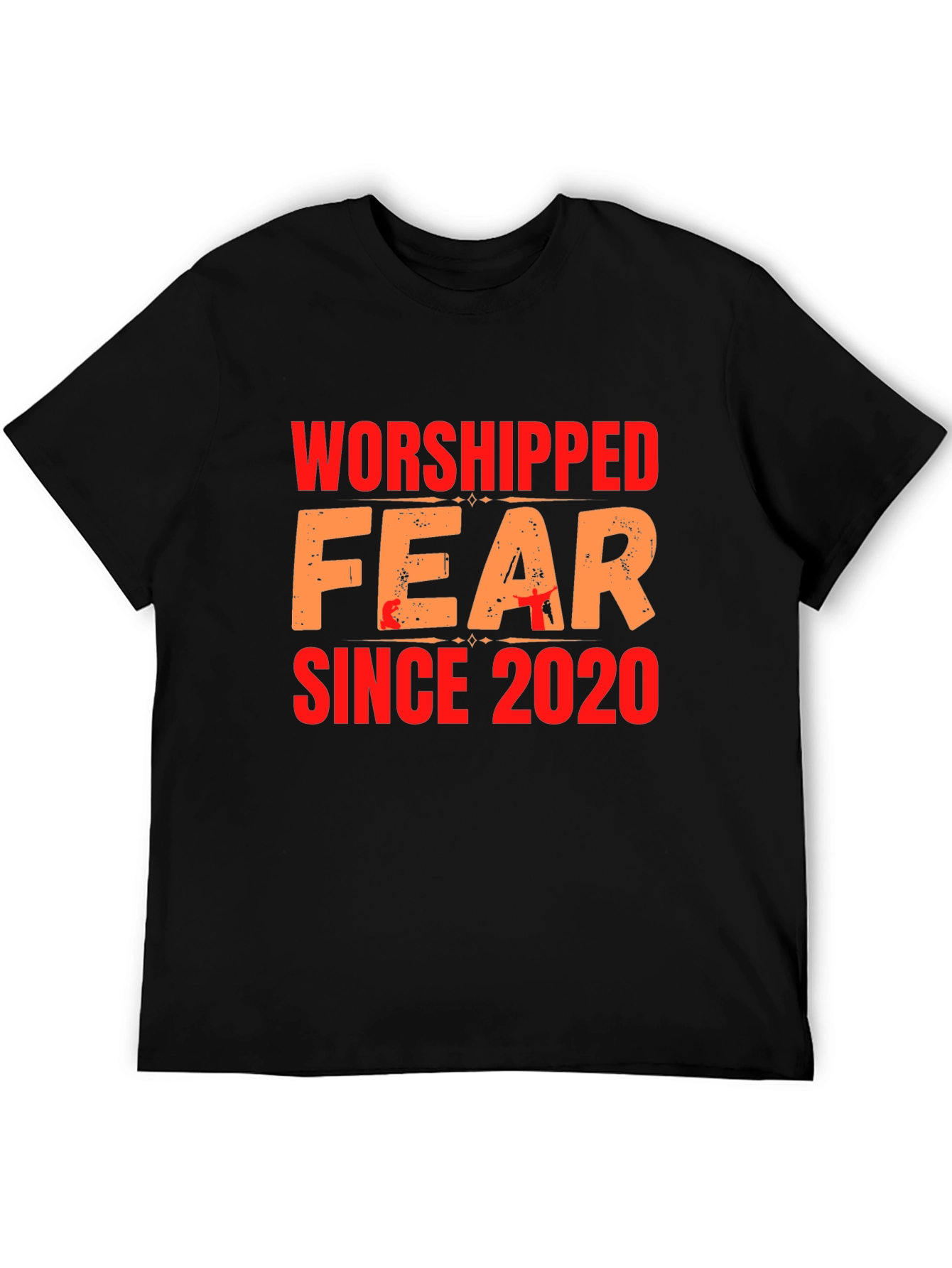 Worshipped Fear Since 2020 Graphic Tee