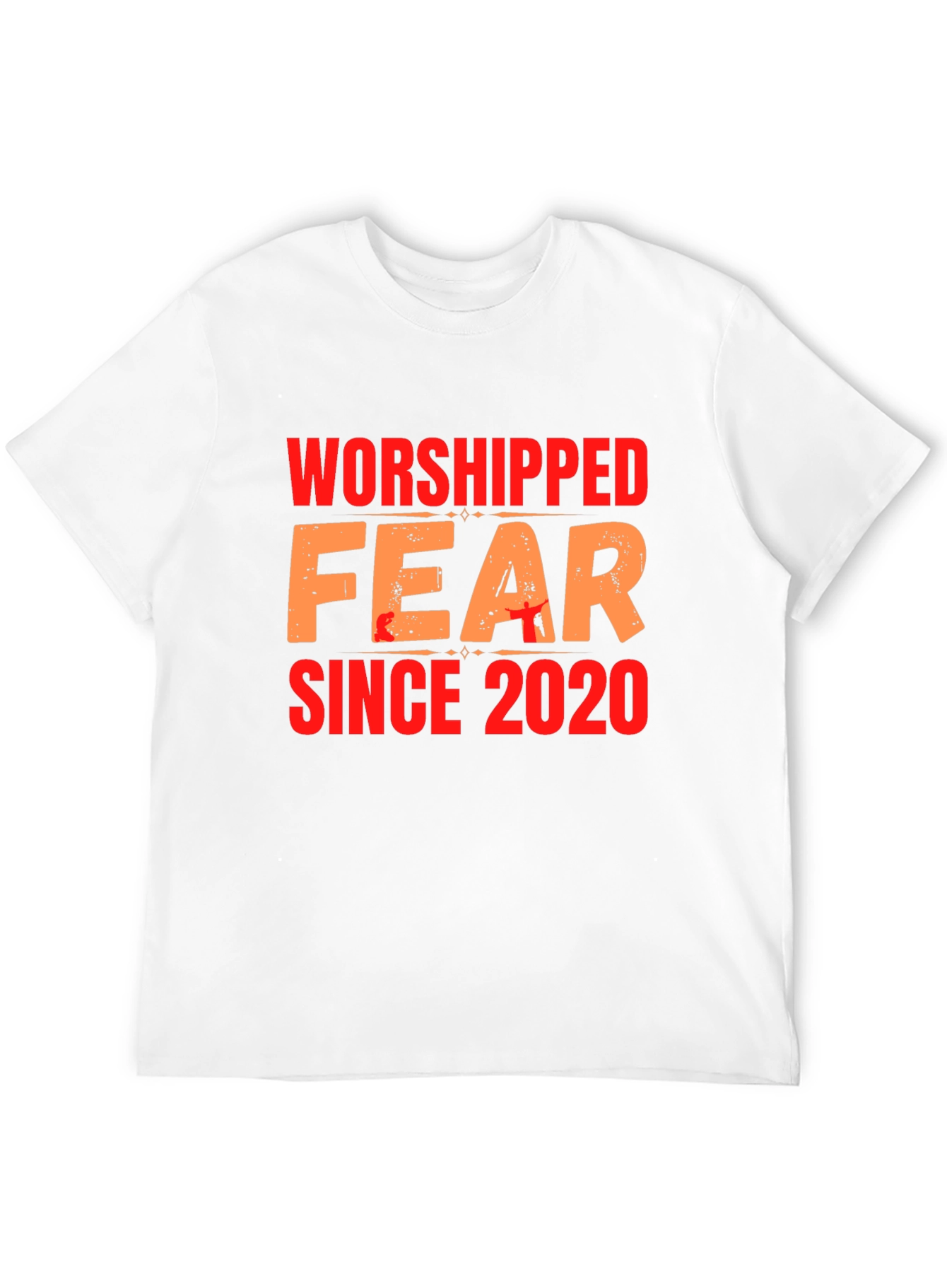 Worshipped Fear Since 2020 Graphic Tee