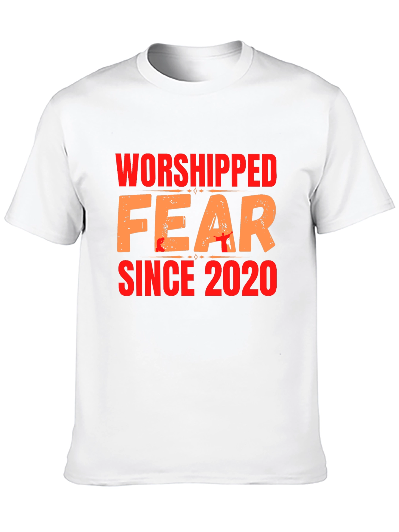 Worshipped Fear Since 2020 Graphic Tee