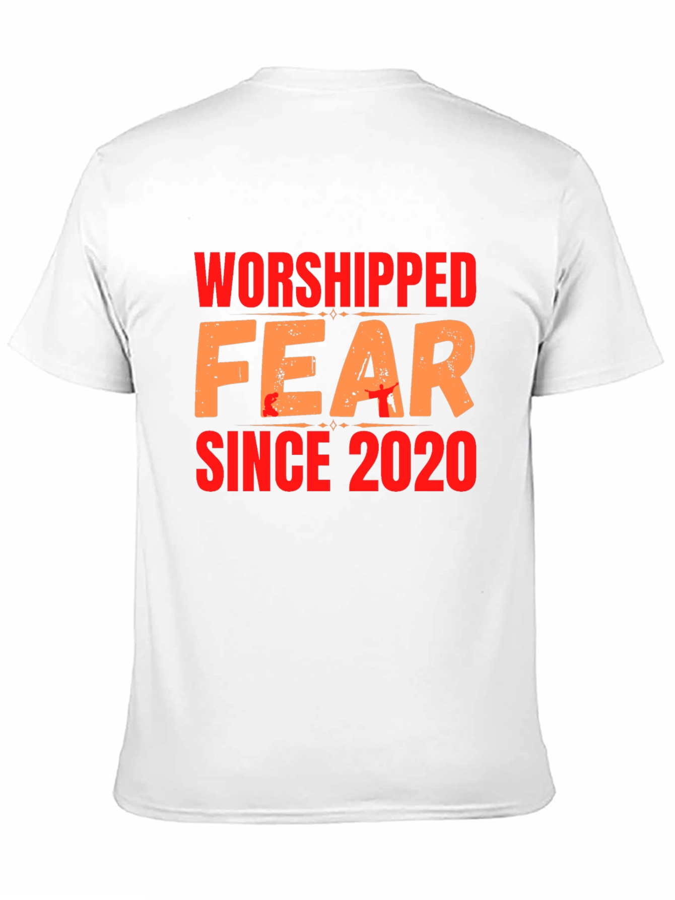 Worshipped Fear Since 2020 Graphic Tee