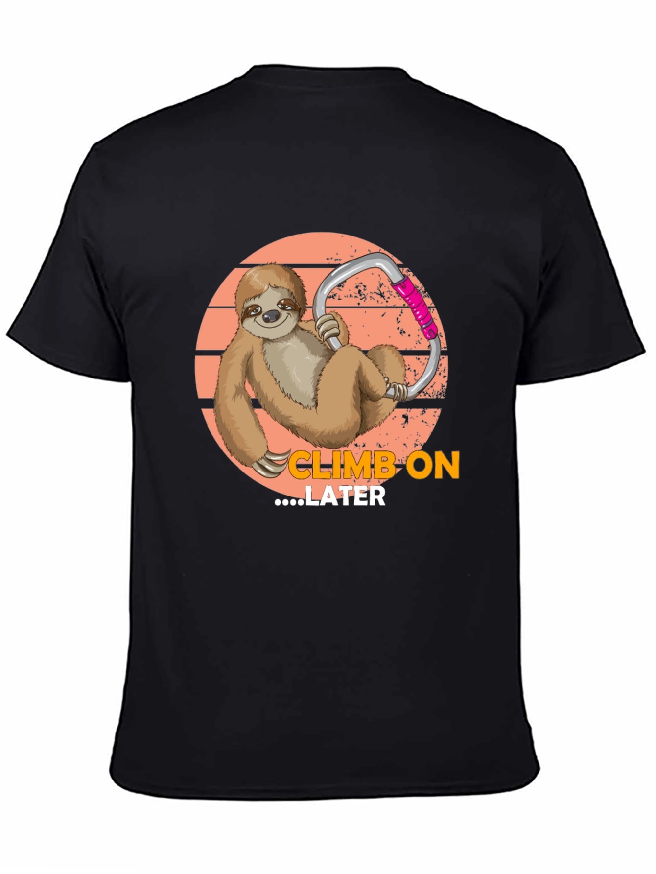Climb On Later Sloth T-Shirt