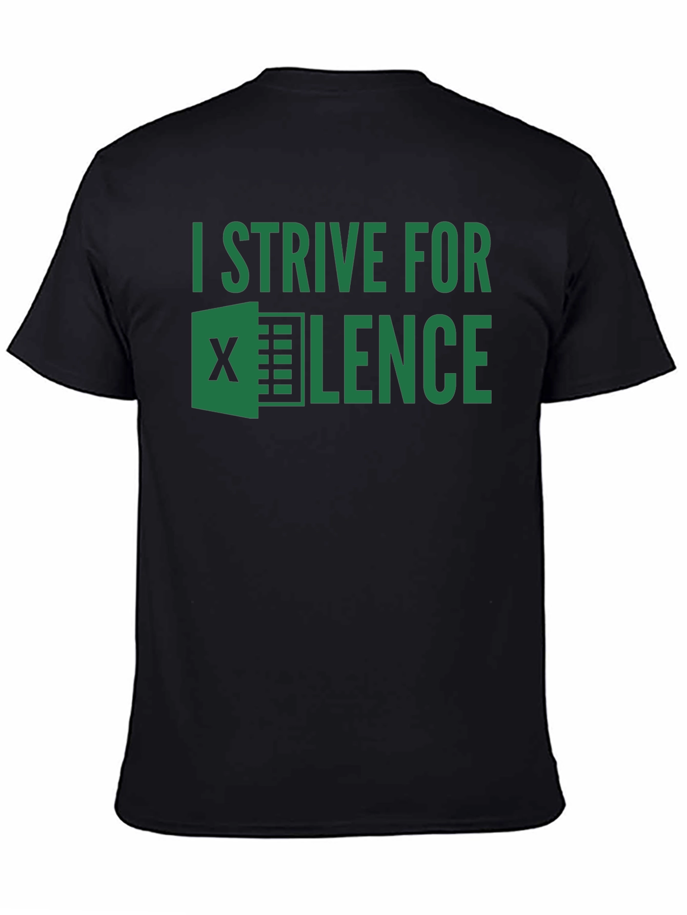 I Strive For EXCEL-lence T-Shirt