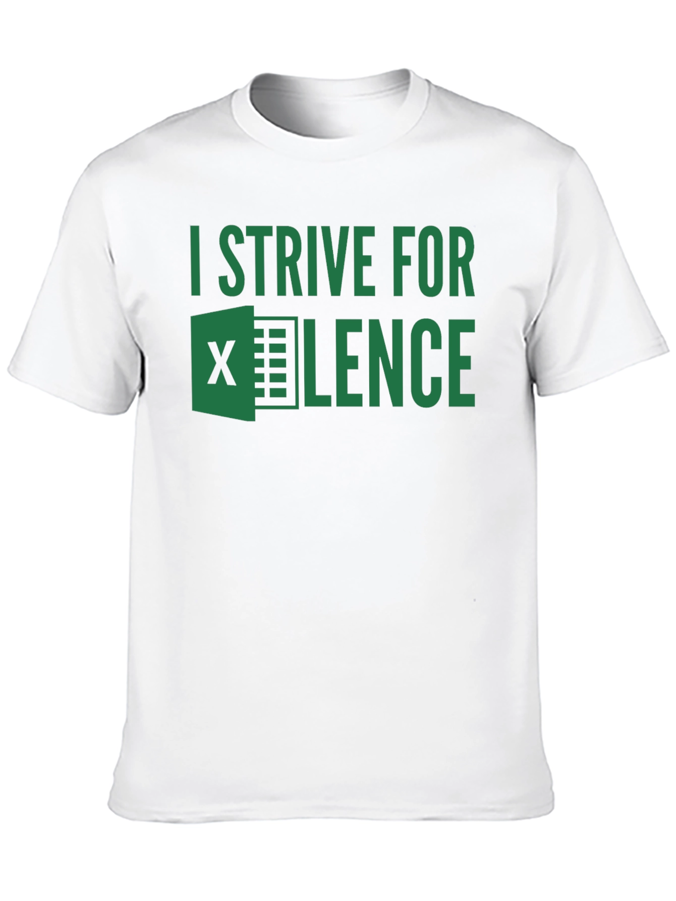 I Strive For EXCEL-lence T-Shirt