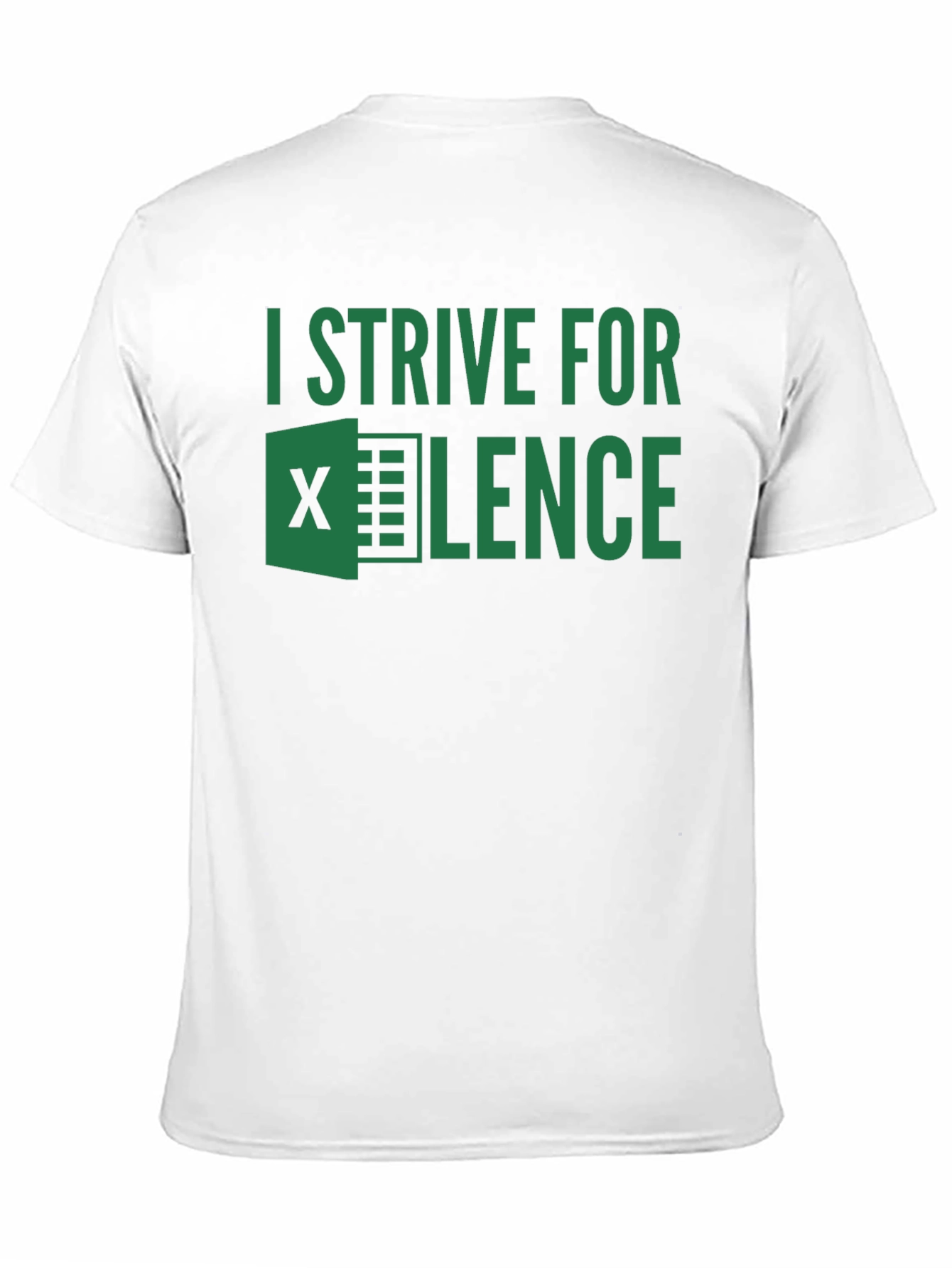 I Strive For EXCEL-lence T-Shirt