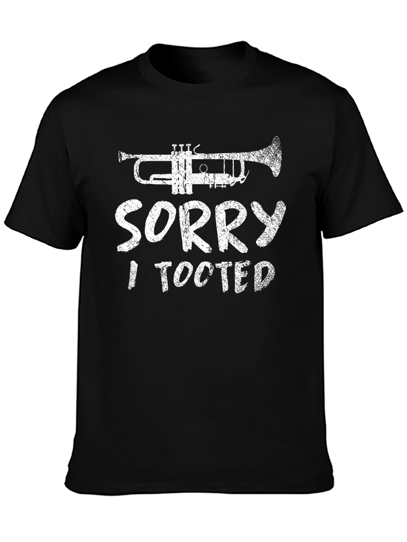 Sorry I Tooted Trumpet Musician T-Shirt