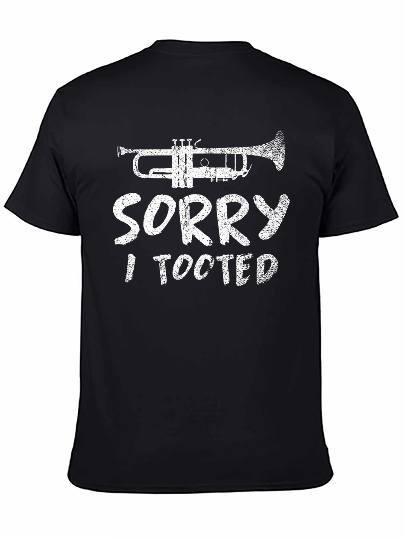 Sorry I Tooted Trumpet Musician T-Shirt
