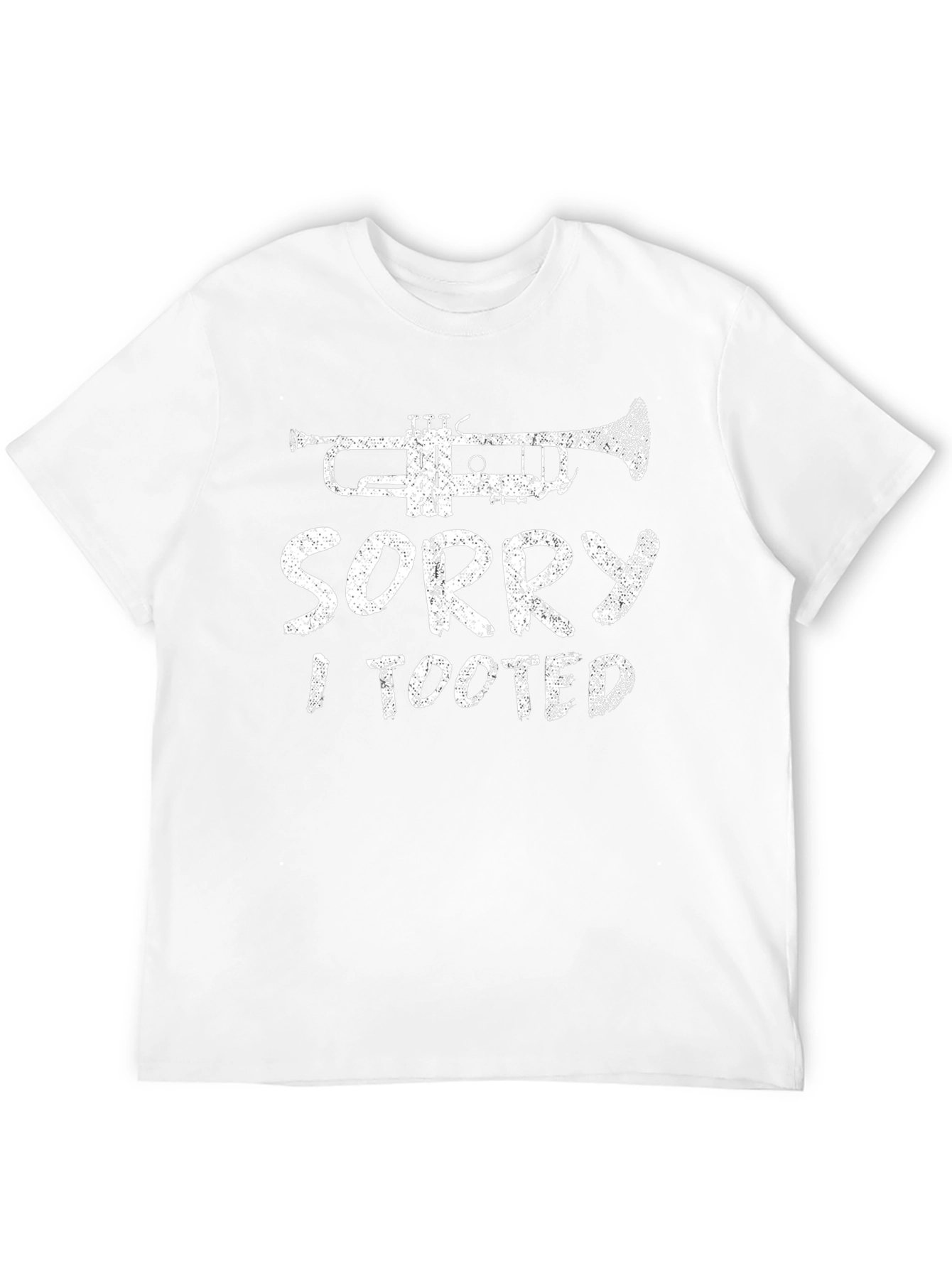 Sorry I Tooted Trumpet Musician T-Shirt