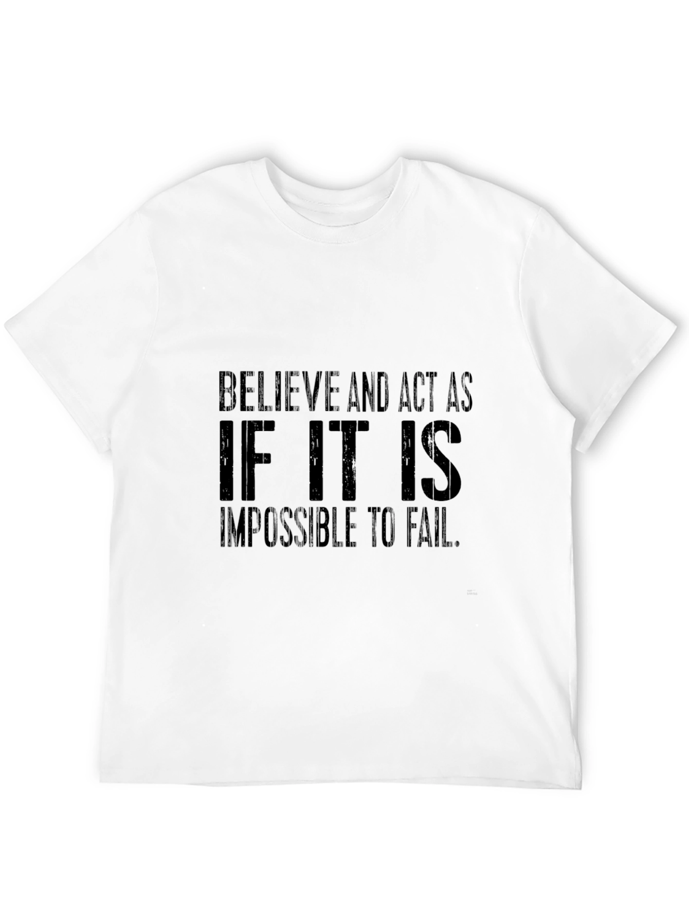 Believe & Act Black T-Shirt - Inspirational Quote