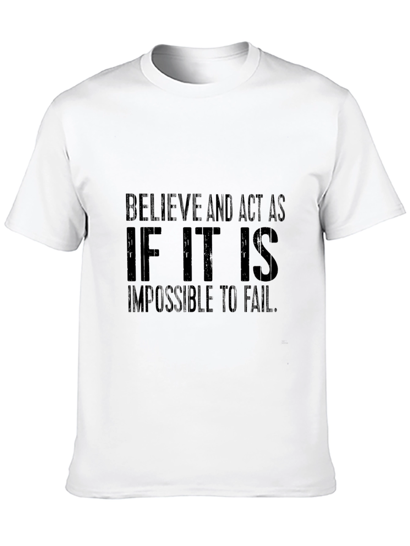 Believe & Act Black T-Shirt - Inspirational Quote
