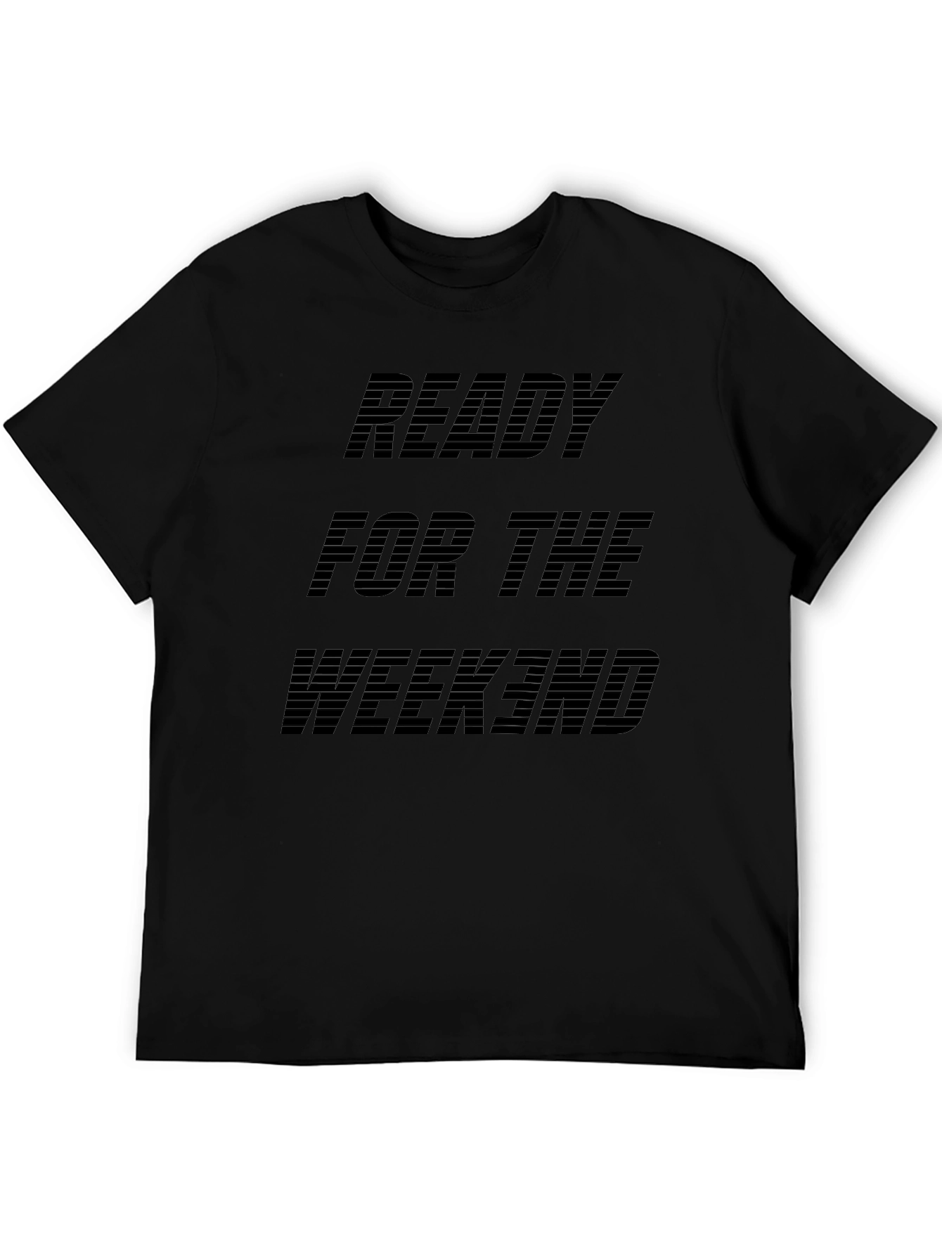Ready For The Weekend Black T-Shirt