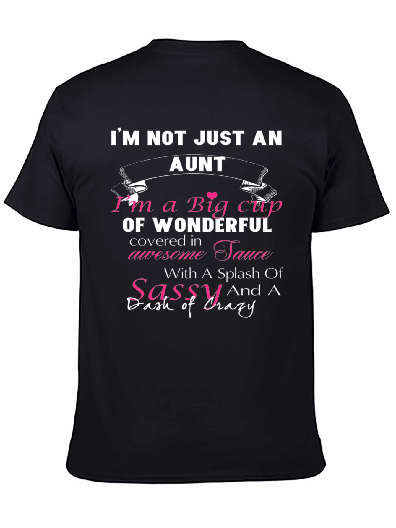 Sassy Aunt T-Shirt - Wonderful and Crazy