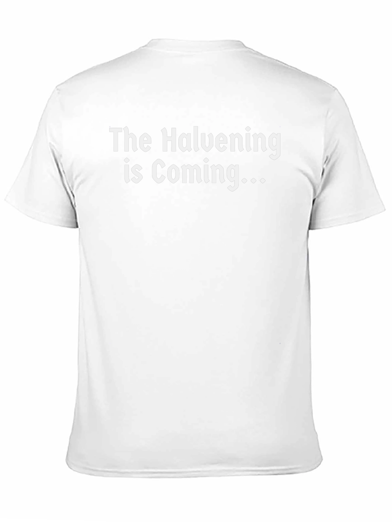 The Halvening is Coming - Black T-Shirt