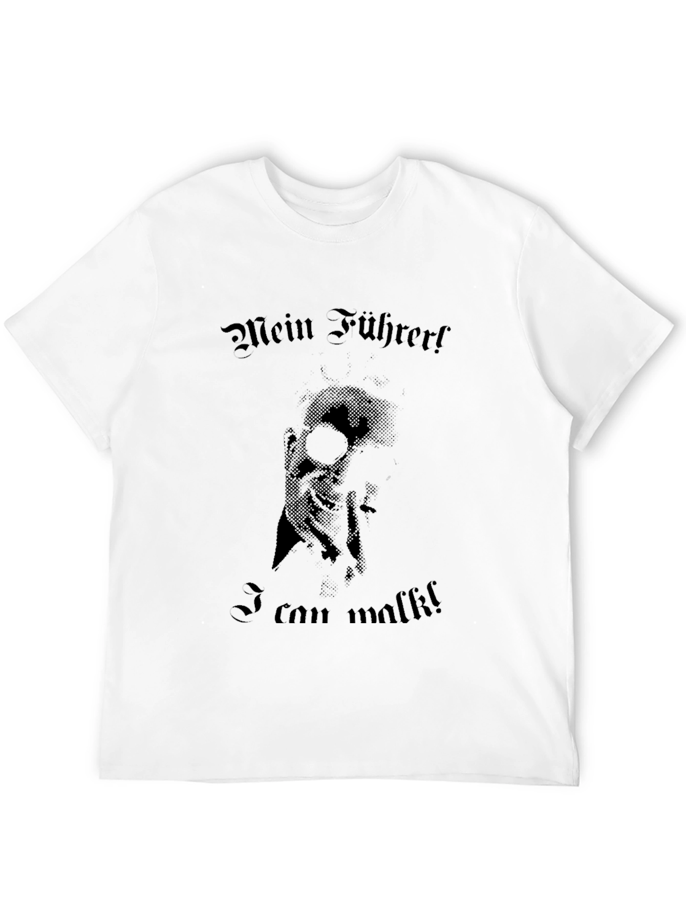 Mein Fuhrer! Graphic T-Shirt - Edgy Streetwear