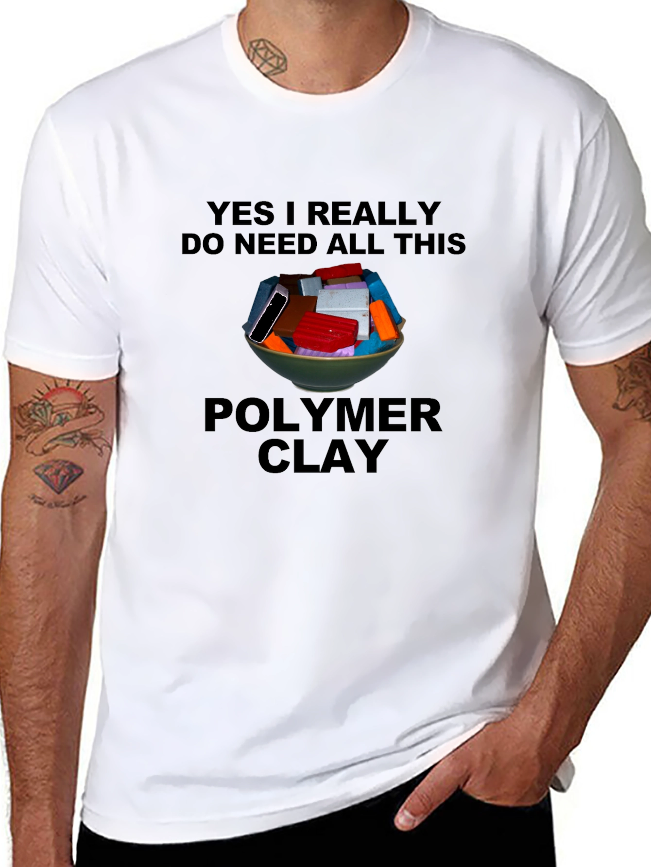 Polymer Clay T-Shirt: I Need All This Clay!