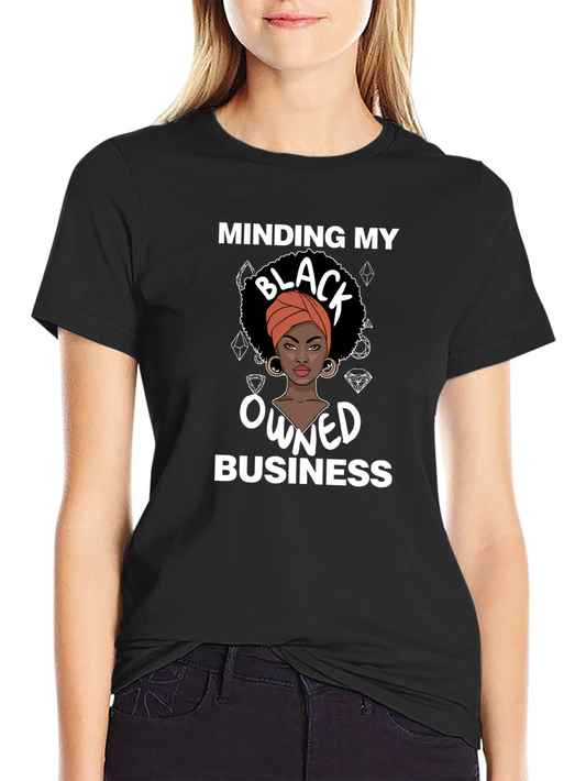 Minding My Black Owned Business Graphic Tee